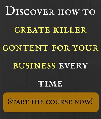 Discover how to create killer content for your business every time