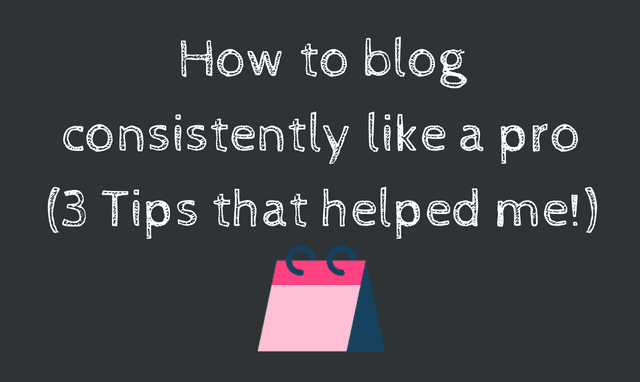 How to blog consistently