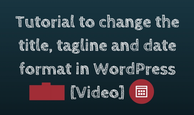 How to change title, tagline and date format in WordPress?