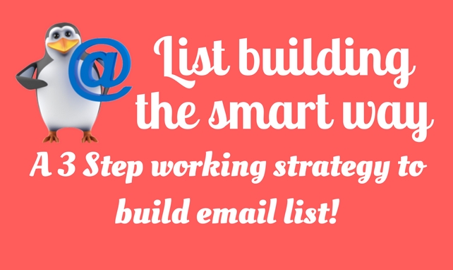 Email List Building: How to build an email list (A 3-Step Working Strategy)