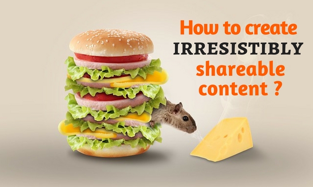 How to create irresistibly shareable content