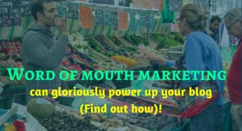 How to power up your blog with Word Of Mouth Marketing (WOMM)?