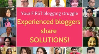 Experienced bloggers share their first blogging struggle and the SOLUTION to it!