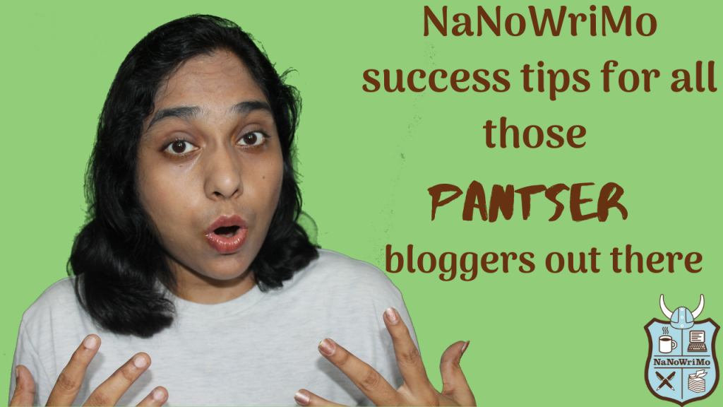 NaNoWriMo success tips for all those pantser bloggers out there