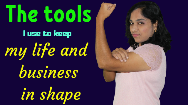 The-tools-I-use-to-keep-my-life-and-business-in-shape