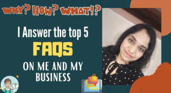 I Answer the top 5 FAQs on me and my business