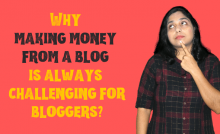 Why-making-money-from-a-blog-is-always-challenging-for-bloggers