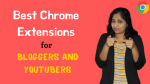 Best Chrome Extensions for Bloggers and YouTubers | Must Have Chrome Extensions | Chrome Plugins