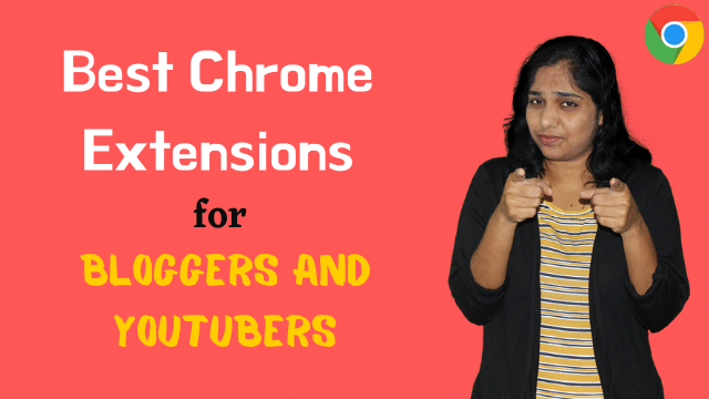 Best Chrome Extensions for Bloggers and YouTubers | Must Have Chrome Extensions