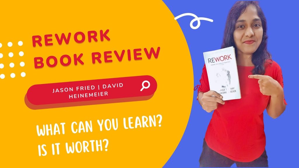 Rework Book Review | Jason Fried | David Heinemeier | What Can You Learn? Is It Worth?