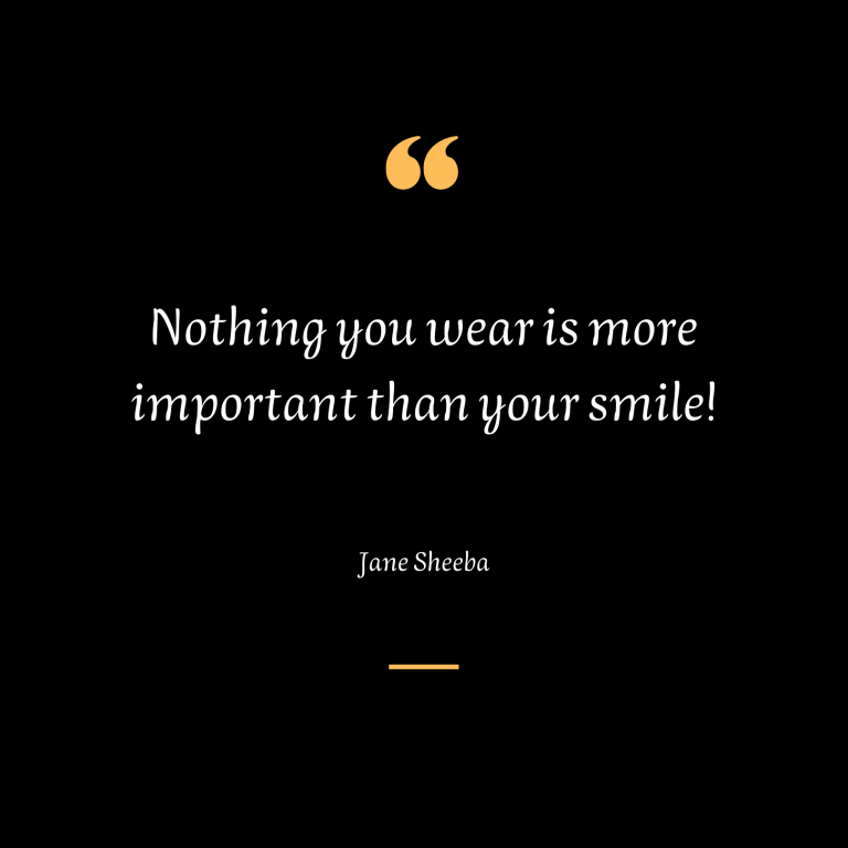 Nothing you wear is more important than your smile
